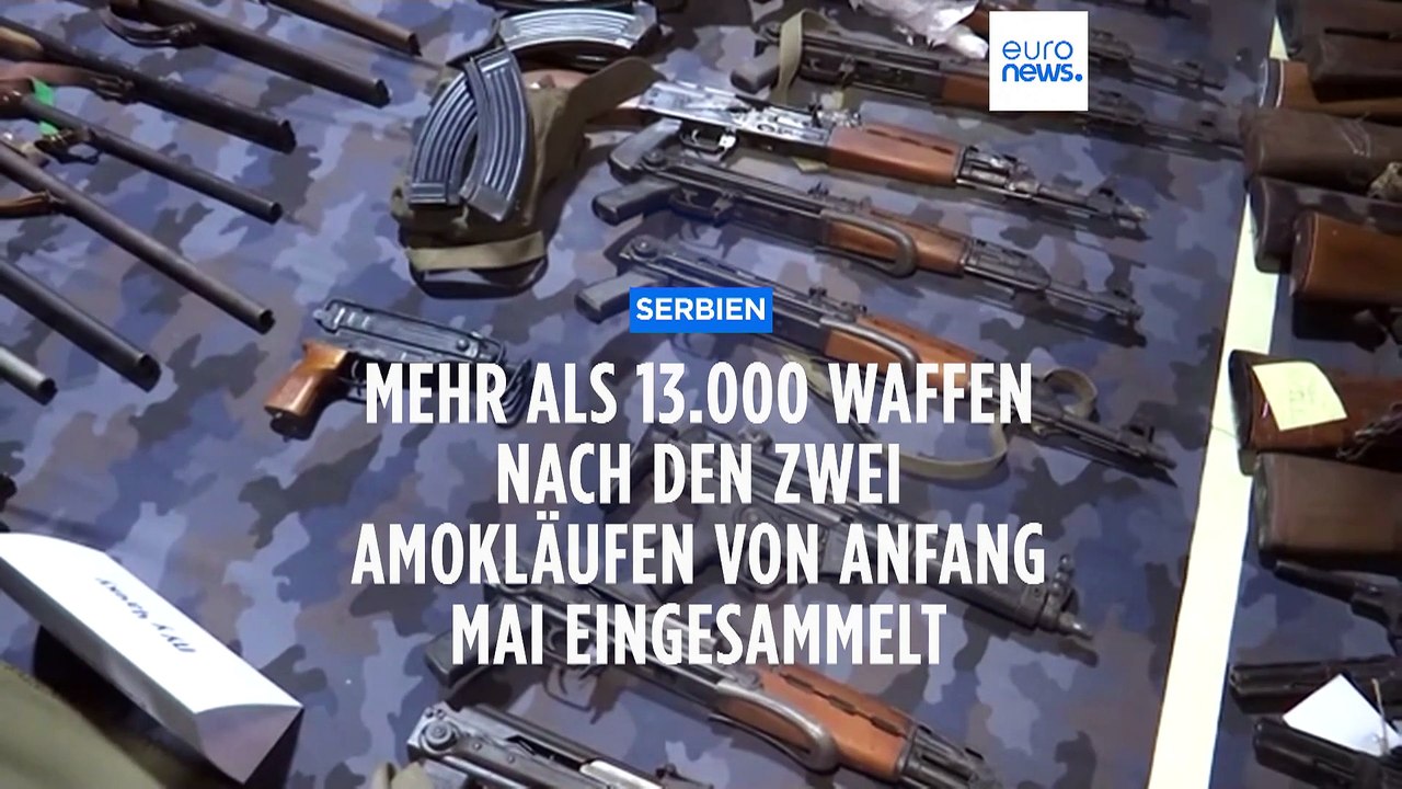 Serbien: Nach zwei Amokläufen - über 13,000 Waffen eingesammelt