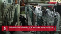 Sultangazi’de kullanılan oylar seçim kuruluna getiriliyor