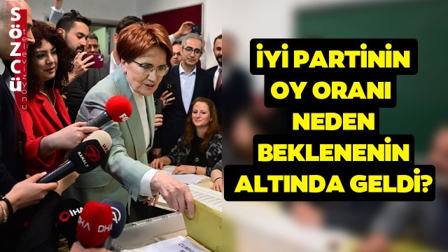 İYİ Parti Oy Oranı Neden 'Beklenenin' Altında Geldi? İl İl İYİ Parti Seçim Analizi