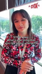#SYOKAsks: What's One Thing That You Like About Yourself?