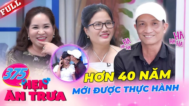 Cặp đôi U50 vẫn còn trong trắng cướp NỤ HÔN ĐẦU của nhau ngay tại chương trình Hẹn Ăn Trưa 375