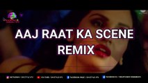 Aaj Raat Ka Scene Remix | Jazbaa | DJ UD&JOWIN X VDJ DH Style