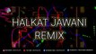 Halkat Jawani Remix | Heroine | DJ O2&Srk X VDJ DH Style