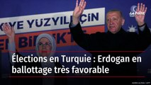 Élections en Turquie : Erdogan en ballottage très favorable