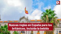 Nuevas reglas en España para los británicos, incluida la bebida