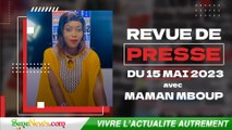 Revue de Presse (Wolof) du LUNDI 15 Mai 2023  dans  
