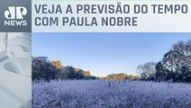 Segunda (15) será de geada no Sul e Sudeste