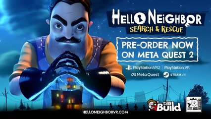 Hello Neighbor Search and Rescue VR Official Gameplay Trailer