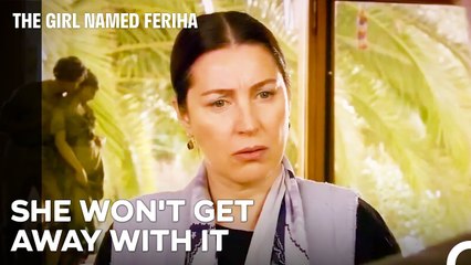I Will Sue Her and Show No Mercy - The Girl Named Feriha