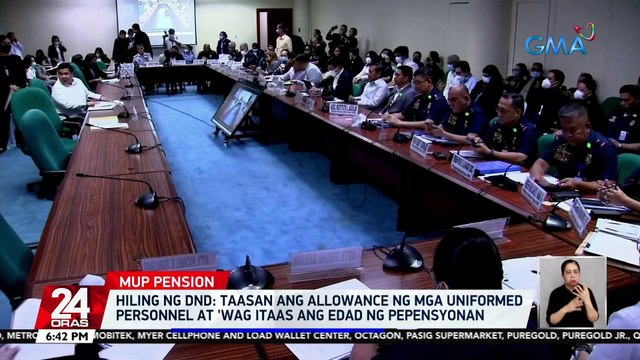 Hiling ng DND: taasan ang allowance ng mga uniformed personnel at 'wag itaas ang edad ng pepensyonan | 24 Oras