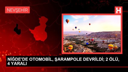 NİĞDE'DE OTOMOBİL, ŞARAMPOLE DEVRİLDİ; 2 ÖLÜ, 4 YARALI
