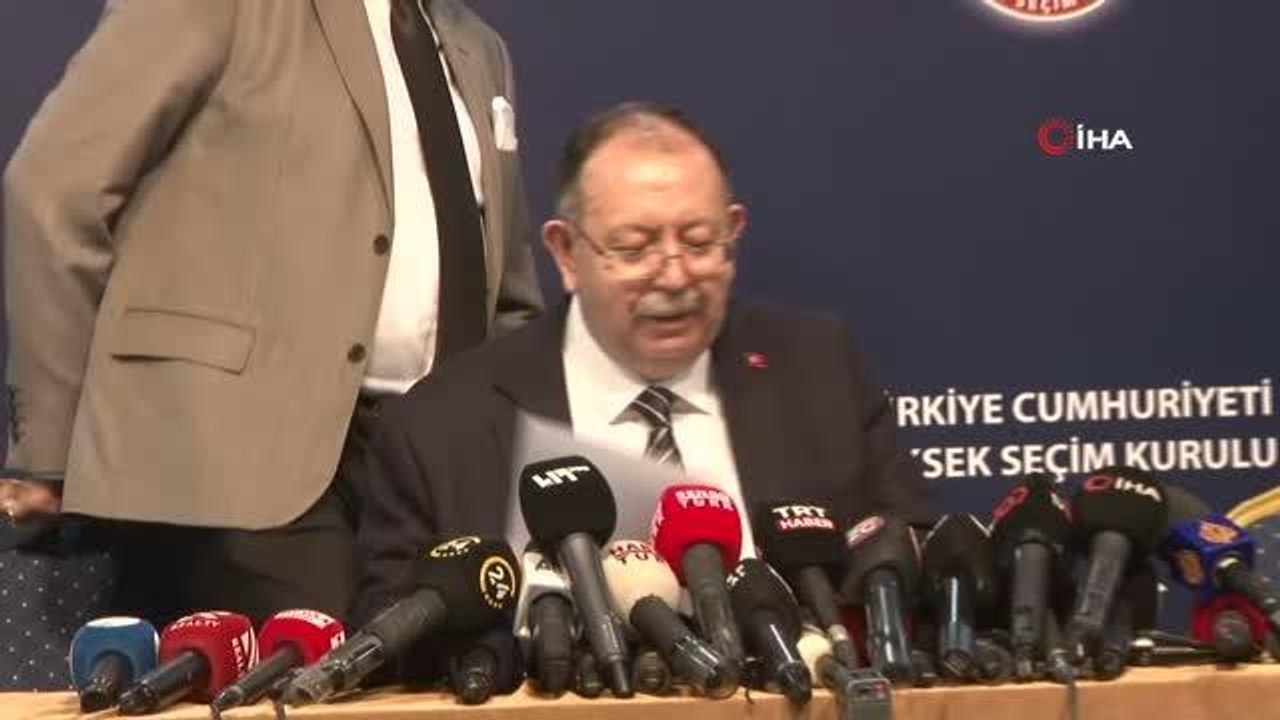 YSK Başkanı Yener: "28 Mayıs'ta ikinci tur seçimlerinin yapılmasına kurulumuz tarafından karar verilmiştir"