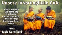 Unsere ursprüngliche Güte - Jack Kornfield, Hörbuch Kapitel 01