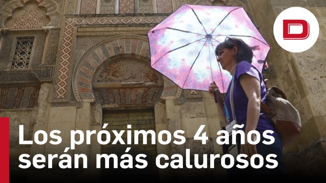 Los próximos cuatro años serán los más calurosos jamás registrados