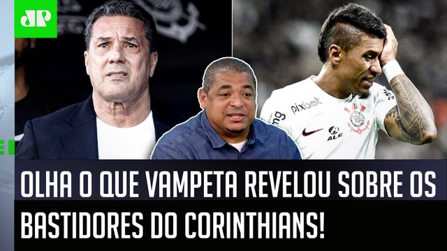 As MÁS LÍNGUAS falam que o Luxemburgo vai... Vampeta faz REVELAÇÃO sobre BASTIDORES do Corinthians