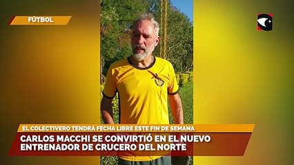 Carlos Macchi se convirtió en el nuevo entrenador de Crucero del Norte