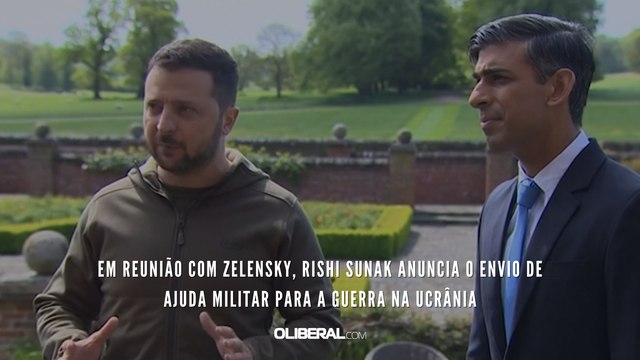 Em reunião com Zelensky, Rishi Sunak anuncia o envio de ajuda militar para a guerra na Ucrânia