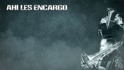 Banda Carnaval - Ahí Les Encargo (LETRA)