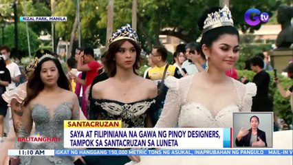 Saya at Filipiniana na gawa ng Pinoy designers, tampok sa Santacruzan sa Luneta | BT
