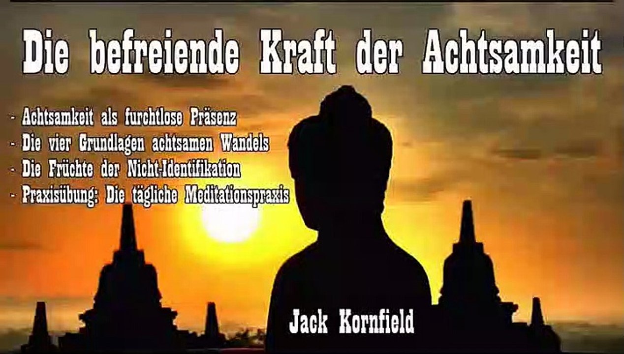 Die befreiende Kraft der Achtsamkeit - Jack Kornfield, Hörbuch Kapitel 07