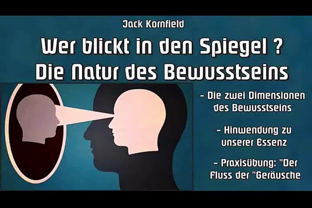 Wer blickt in den Spiegel ? Die Natur des Bewusstseins - Jack Kornfield, Hörbuch Kapitel 03