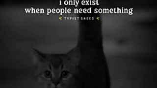 I Only Exist When People................