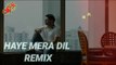 Haye Mera Dil Remix | Alfaaz X Yo Yo Honey Singh | DJ Kamal X VDJ DH Style