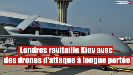 Londres ravitaille Kiev avec des drones d'attaque à longue portée