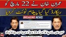 Imran Khan tweets a video message of him recorded on 22nd March