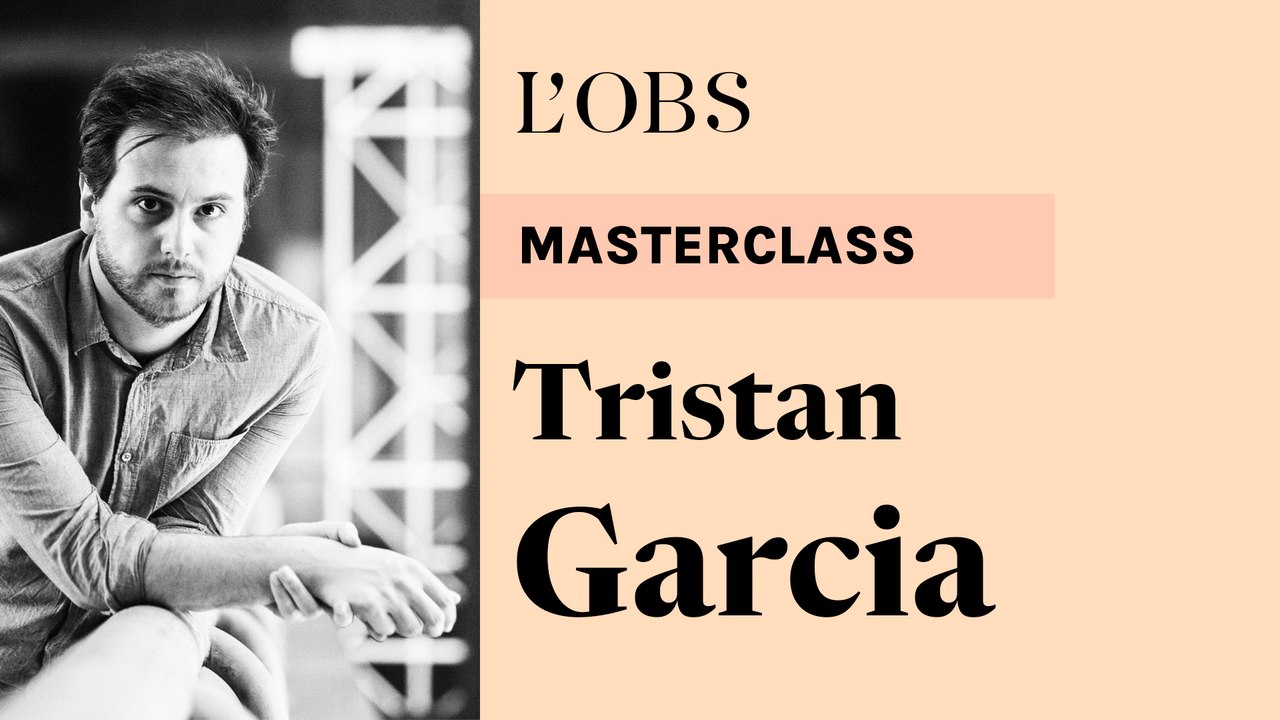 La masterclass de Tristan Garcia