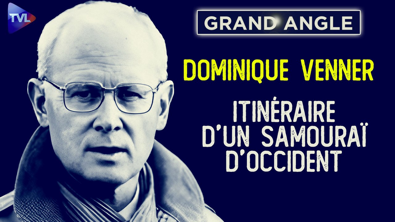 Grand Angle - Dominique Venner : Itinéraire d’u...