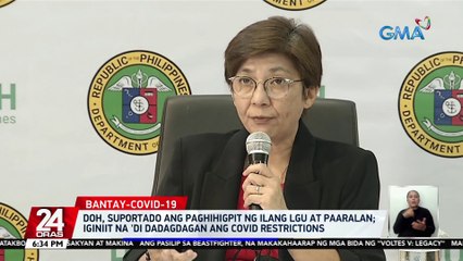 DOH, suportado ang paghihigpit ng ilang LGU at paaralan; iginiit na 'di dadagdagan ang COVID restrictions | 24 Oras