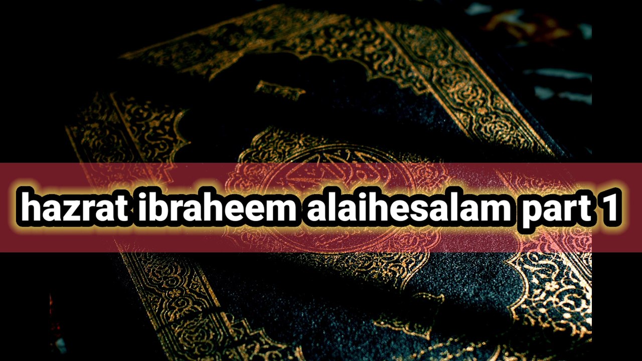Hazrat ibraheem|nabi allah|part1