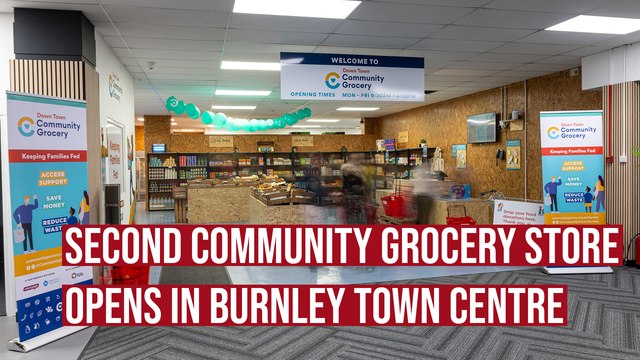 New community grocery store opens in Burnley, providing affordable food for struggling households