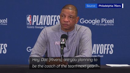 'No one is safe' - Rivers sacked after 76ers' playoff exit