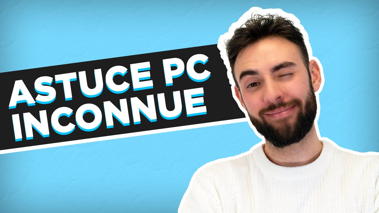 Astuce inconnue sur PC