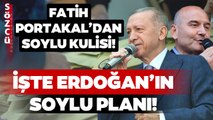 Fatih Portakal'dan Çok Konuşulacak Süleyman Soylu Kulisi! İşte Erdoğan'ın Planı