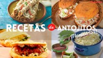 4 recetas de antojitos mexicanos para que prepares en casa