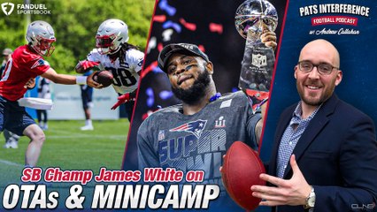 Inside Patriots OTAs and minicamp with James White | Pats Interference