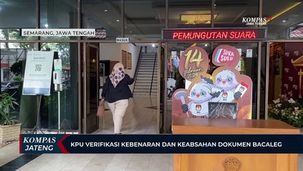 KPU Verifikasi Kebenaran dan Keabsahan Dokumen Bacaleg