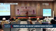 Pemprov Lampung Sebut Tak Ada Niat Gubernur Arinal Marahi Wartawan
