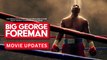 Big George Foreman: Discover the extraordinary journey of Foreman | A Thrilling Sports Drama