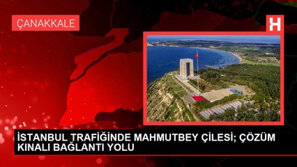 İSTANBUL TRAFİĞİNDE MAHMUTBEY ÇİLESİ; ÇÖZÜM KINALI BAĞLANTI YOLU