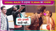 Hogi Ya Nahi?....Vishal Aditya Singh & Rajiv Adatia Make Fun Of TejRan's Marriage