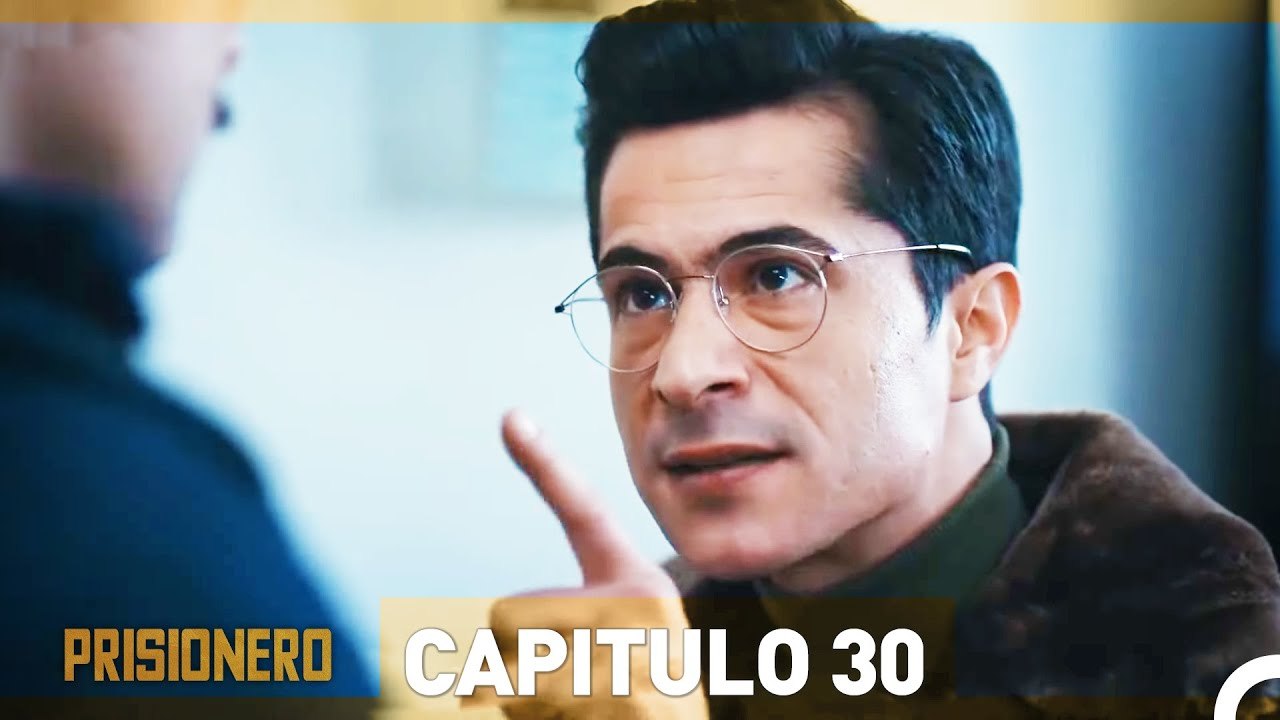 Prisionero Capitulo 30