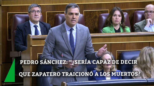 Pedro Sánchez pregunta a Cuca Gamarra si sería capaz de decir que Zapatero traicionó a los muertos