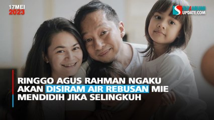 Ringgo Agus Rahman Ngaku Akan Disiram Air Rebusan Mie Mendidih Jika Selingkuh