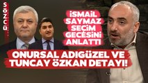 Seçim Gecesi CHP'de Neler Yaşandığını İsmail Saymaz Tüm Detaylarıyla Anlattı