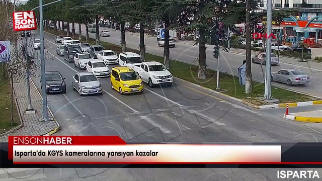 Isparta'da KGYS kameralarına yansıyan kazalar