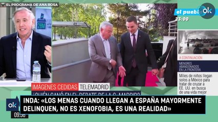 Inda: «Los menas cuando llegan a España mayormente delinquen, no es xenofobia, es una realidad»